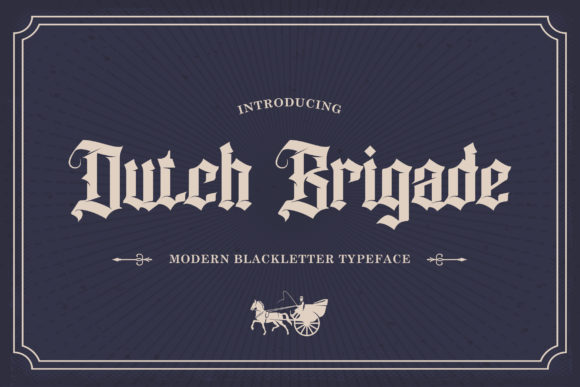Dutch Brigade: A Blackletter Font with Handmade Soul