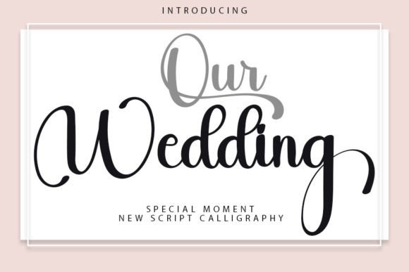 Our Wedding Font: A Script Typeface for Handmade Elegance