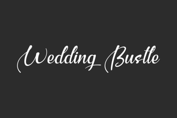 Wedding Bustle: A Paint-Brushed Script Font for Brand Work